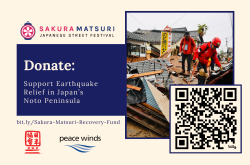 A promotional "postcard" for the fundraiser. There is a blue box with offwhite text that reads "Donate: Support Earthquake Relief in Japan's Noto Peninsula." Beneath the box is a link to the fundraiser, the JASWDC logo, and the Peace Winds logo. Above it is the Sakura Matsuri logo. On the right is a photo of two rescuers in red gear walking on top of a collapsed home. There is a QR code on the bottom right.
