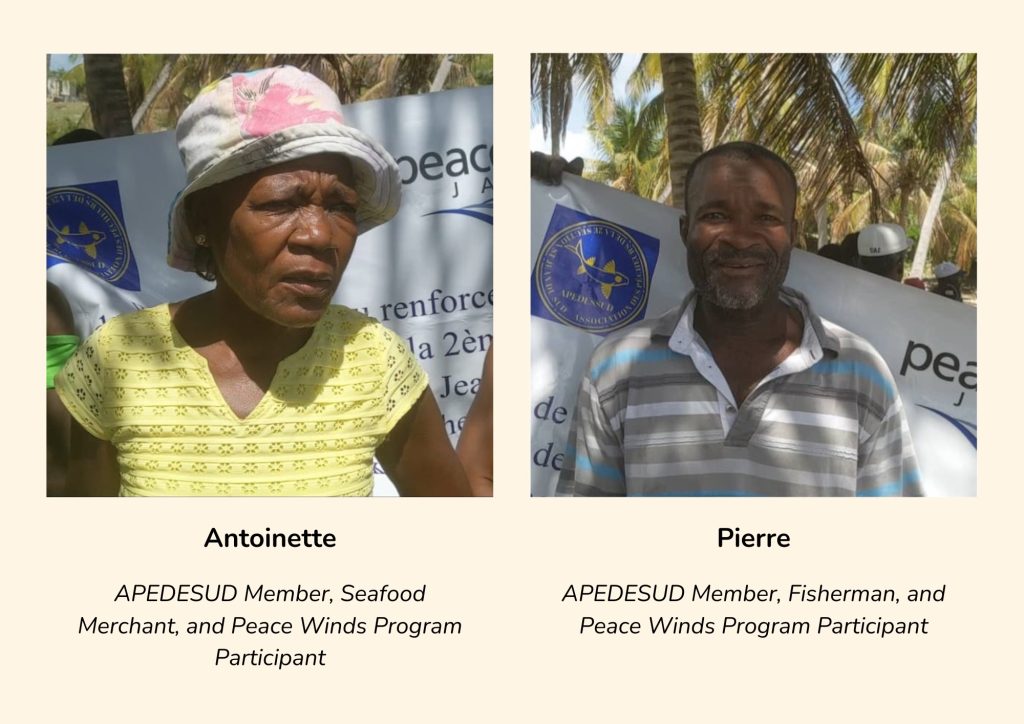 Photo of a woman with the caption "Antoinette, APEDESUD Member, Seafood Merchant, and Peace Winds Program Participant" and a photo of a man with the caption "Pierre, APEDESUD Member, Fisherman, and Peace Winds Program Participant"